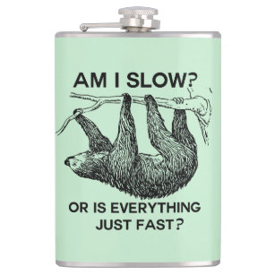 Flasques Sloth à I Slow ?