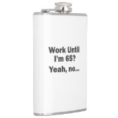 Flasques Travailler Jusqu'à mes 65 ans ? Oui, non... (Droite)