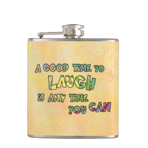 Flasques UN BON TiME POUR RIRE C'EST ANy TiME YOU CAN