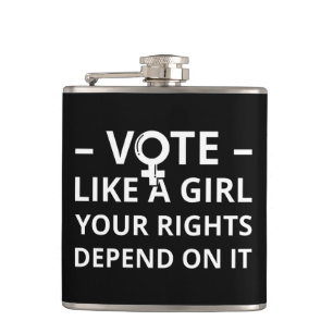 Flasques Votez comme une fille Vos droits en dépendent I