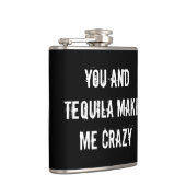 FLASQUES VOUS ET LA TEQUILA ME RENDEZ FOU (Droite)