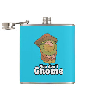 Flasques Vous ne faites pas gnome