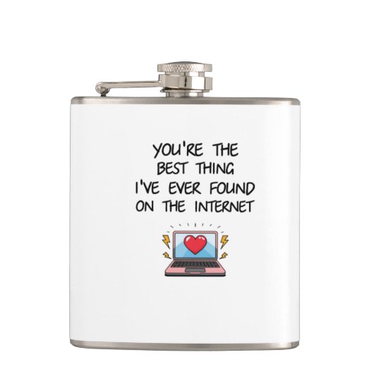 Flasques You're The Best Thing I've Ever Found On Internet  (Devant)