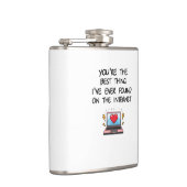 Flasques You're The Best Thing I've Ever Found On Internet  (Droite)