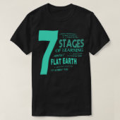 Flat Earth Design 7 Fasen leren over vlam T-shirt (Design voorkant)
