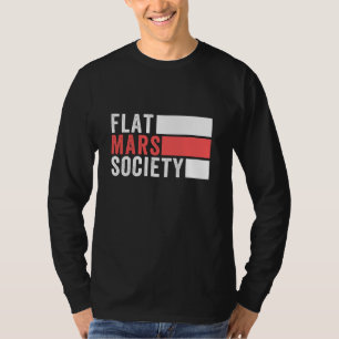 Flat Mars Society Shirt, Funny flat mars Shirt