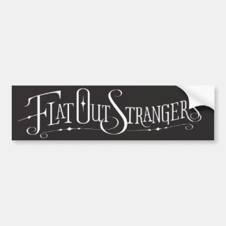 Flat Out Strangers Bumpersticker