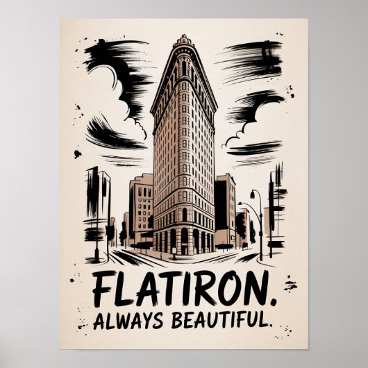 Flatiron Always Beautiful Inkschets Poster (Voorkant)