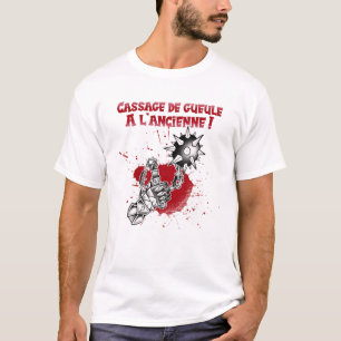 Fléau médiéval - cassage de gueule a l'ancienne! t-shirt