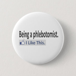 Flebotomist zijn ... Ik vind dit leuk Ronde Button 5,7 Cm