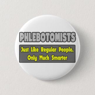 Flebotomisten ... Smarter Ronde Button 5,7 Cm