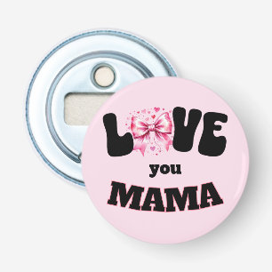 Flesopener met knop Love You Mama Button Flesopener