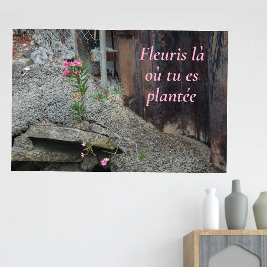 Fleuris là où tu es plantée Pink Floral Poster