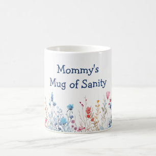 Fleurs sauvages Tasse de Sanity de Maman Fête des