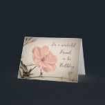 Fleurs Vintages roses Friend Carte d'anniversaire<br><div class="desc">Jolie et réfléchie carte de voeux pour l'anniversaire de l'ami avec des fleurs blanches et texte de style lettré à la main.</div>