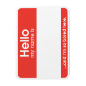 Flexible … and I'm seulement bored here. | magnet (Vertical)