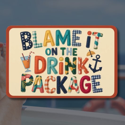 Flexible Blame It On The Drink Pack Cruise Door Magnet