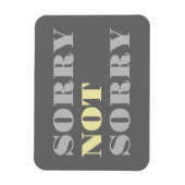 Flexible Gris Jaune Désolé Pas Désolé Flexi Magnet (Vertical)