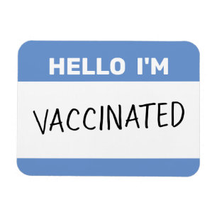 Flexible Hello I'm Vaccinated Magnet