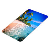 Flexible La vie est meilleure au Beach Magnet (Côté Gauche)