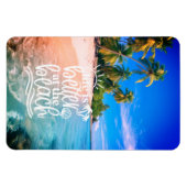 Flexible La vie est meilleure au Beach Magnet (Horizontal)