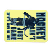 Flexible Le hockey n'est pas juste un jeu Flexi Magnet (Horizontal)