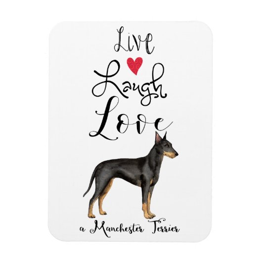 Flexible Live Laugh Love a Manchester Terrier Magnet (Vertical)