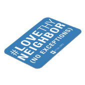 Flexible #LoveThyNeighbor Magnet (Côté Gauche)