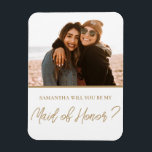 Flexible Modern Will You Be My Maid of Honor Photo Magnet<br><div class="desc">Simple modèle minimaliste en calligraphie or avec votre photo préférée. Facile à modifier pour créer votre propre proposition personnalisée unique</div>