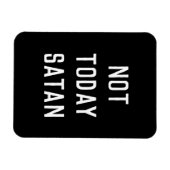 Flexible 'PAS AUJOURD'HUI SATAN' Magnet (Horizontal)