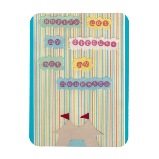 Flexible Pas Mon Cirque. Pas Mes Singes. Magnet (Vertical)
