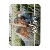 Flexible Sisters Script Modern Photo Magnet (Vertical)