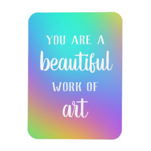 Flexible Vous êtes une belle oeuvre d'art magnet