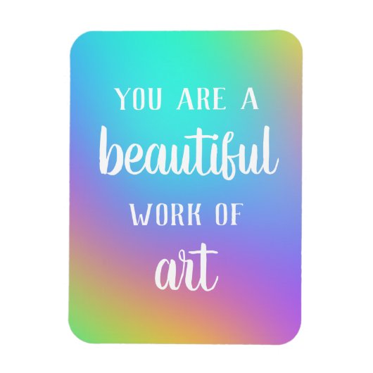 Flexible Vous êtes une belle oeuvre d'art magnet (Vertical)