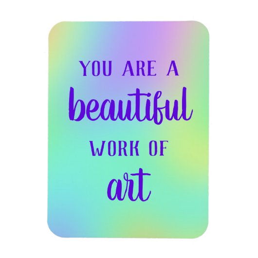 Flexible Vous êtes une belle oeuvre d'art magnet (Vertical)