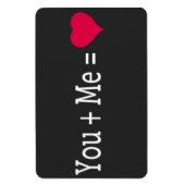 Flexible You plus Me est égal coeur — 4x6 Magnet (Vertical)