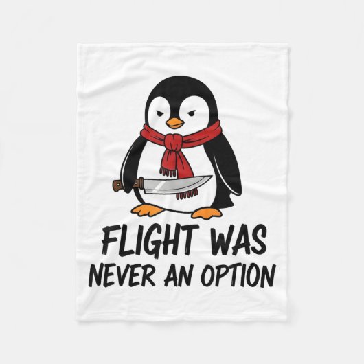 Flight Was Never An Option Sarcastic Witty Penguin Fleece Deken (Voorkant)