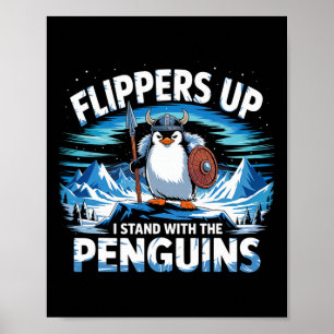 Flippers omhoog Ik sta met de pinguïns grappig Tru Poster