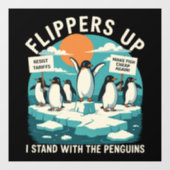 Flippers omhoog Ik sta met pinguïns grappig verzet Raamsticker (Vel)
