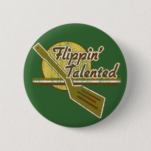 Flippin' Talented Ronde Button 5,7 Cm