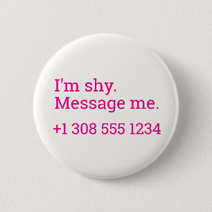 Flirten Introverte Verlegen Stuur me Nummer Ronde Button 5,7 Cm