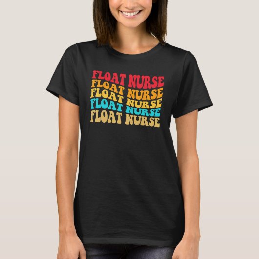 Float Nurse Nursing Registered Float Pool Nurse T-shirt (Voorkant)