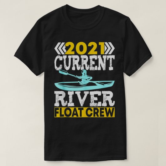 Float Trip 2021 Current River Float Crew Float The T-shirt (Design voorkant)