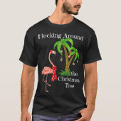 Flocking Around The Christmas Tree Flamingo With P T-shirt (Voorkant)