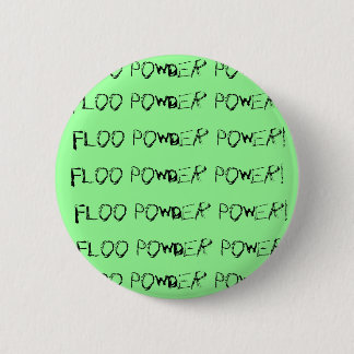 Floo Powder Power! Ronde Button 5,7 Cm