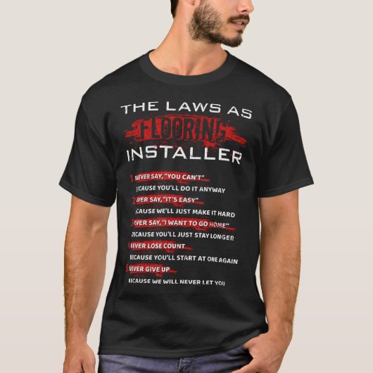 Flooring Installer Laws Floor Installing Tiler Con T-shirt (Voorkant)