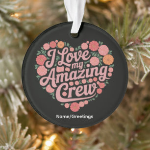 Floraal Hart Crew Waarderingsgeschenk Team Erkente Ornament