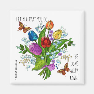 Floral Bouquet, met vers van 1 Corinthians 16:14 Magneet