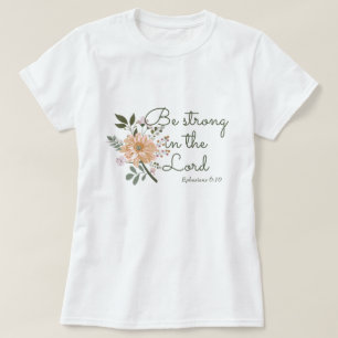 Floral Bouquet, wees sterk in de Bijbelse Verse va T-shirt
