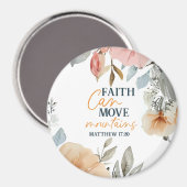 Floral Faith Can Move Mountains Magneet (Voorkant / Achterkant)